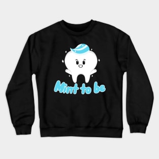 Mint to be Crewneck Sweatshirt